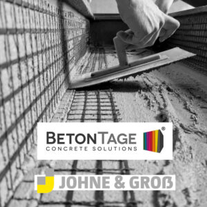 Ankündigung zur Teilnahme der Johne & Groß GmbH an den 67. BetonTage 2023 in Ulm